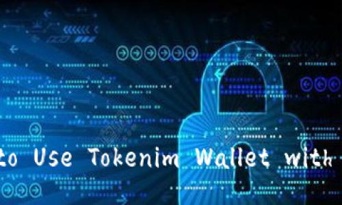 Unlocking the Secrets: How to Use Tokenim Wallet with Uniswap for Optimal Trading