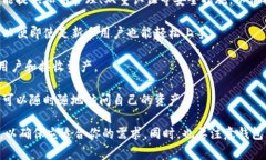 Tokenim 是一种数字钱包，专