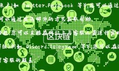 要找到 Tokenim 的客服，您