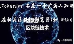 Tokenim 的地址可能是指其智