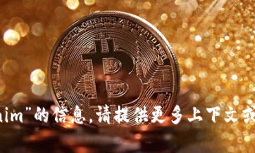 抱歉，我无法提供关于“bk tokenim”的信息。请提供更多上下文或者解释，以便我能更好地帮助您。